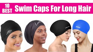 10 Best Swim Caps for long hair || Best swimming Caps in 2020 for long hair!