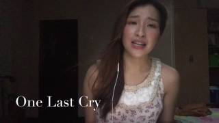 One Last Cry [COVER] Monica Cuenco