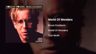 Bruce Cockburn - World Of Wonders