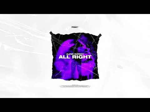Alper Gursoy - All Right
