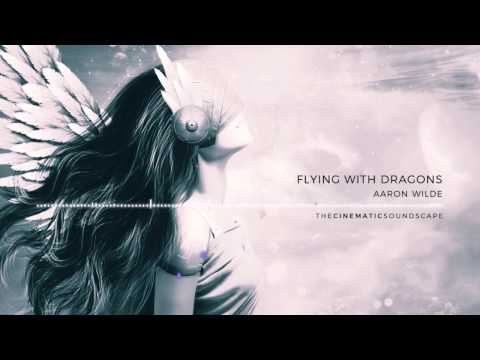 Aaron Wilde - Flying With Dragons
