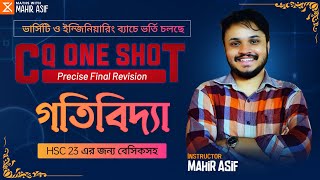 সমতলে বস্তুকণার গতি || CQ ONE SHOT || বেসিকসহ || HSC 23 || Mahir Asif in 4K || গতিবিদ্যা