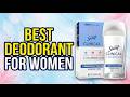 Best Antiperspirant Deodorant For Women 2026 Top 7 That Actually Keep You Dry All Day
