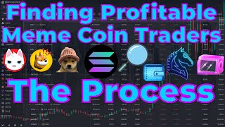 How To Find Profitable Meme Coin Traders | The Process | Step By Step Tutorial Guide | Solana SOL