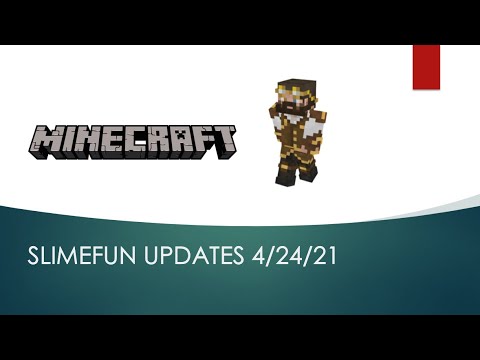 Slimefun Weekly Update 4-24-21