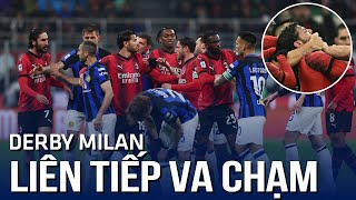 Những phút bù giờ cực căng tại derby thành Milan, cầu thủ liên tiếp va chạm tạo nên cơn mưa thẻ đỏ 😱