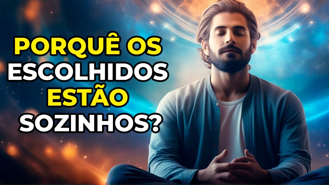 7 RAZÕES PELAS QUAIS OS ESCOLHIDOS ESTÃO SOZINHOS, SEM AMIGOS E SEM RELACIONAMENTOS