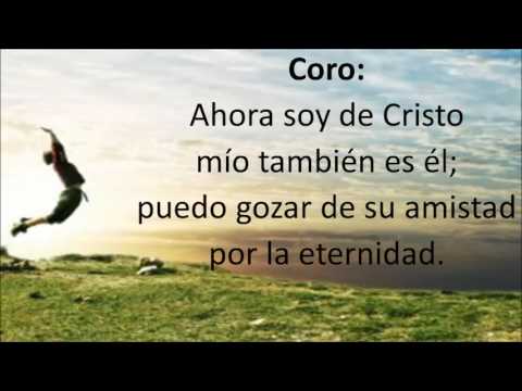 HIMNO 281   AHORA SOY DE CRISTO