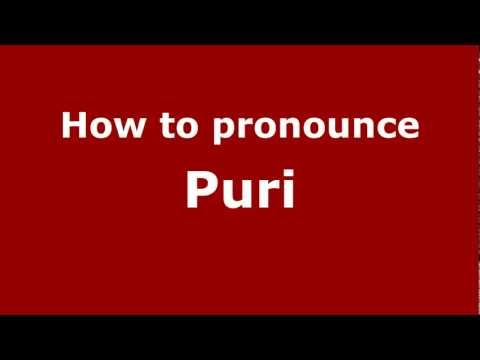 How to Pronounce Puri - PronounceNames.com
