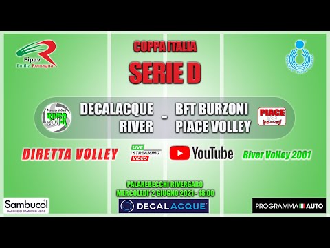 Live Coppa Italia serie D: DECALACQUE RIVER - BFT BURZONI  PIACE VOLLEY