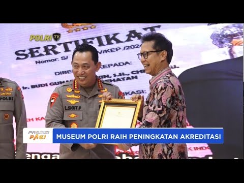 MUSEUM POLRI RAIH PENINGKATAN AKREDITASI