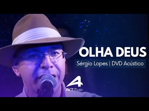 Olha Deus! - Sérgio Lopes