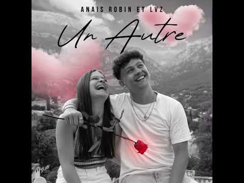 Anaïs Robin & Lvz - Un autre (Audio Officiel)