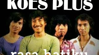 Download lagu KOES PLUS - RASA HATIKU - lirik mp3 Download lagu KOES PLUS - RASA HATIKU - lirik mp3