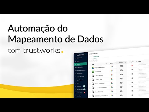 Automação de Mapeamento de Dados com a TrustWorks