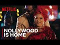 Nollywood Is Home Netflix Naija