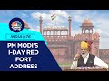 PM Modi Delivers The Independence Day Speech His Last Before 2024 Polls CNBC TV18