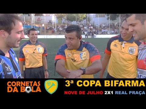 3ª Copa Bifarma - Nove de Julho 2x1 Real Praça
