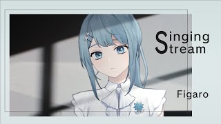 [聽歌] Figaro 歌回 16:00