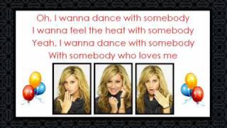 Ashley Tisdale - I Wanna Dance With Somebody HQ FULL[Lyrics]