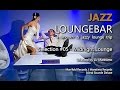 Jazz Loungebar - Selection #05 Midnight Lounge ...