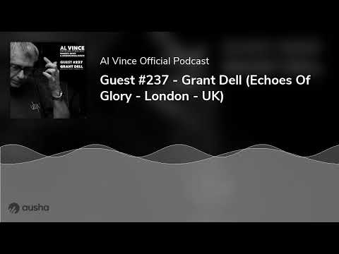 Guest #237 - Grant Dell (Echoes Of Glory - London - UK)