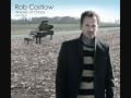 Rob Costlow  Meant to Be.