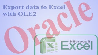 Export Oracle data to Excel file from Oracle Forms.