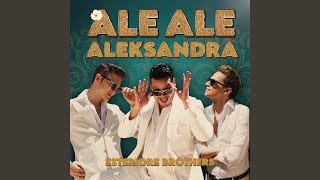 Download lagu Ale Ale Aleksandra (Esteriore Brothers Version) mp3