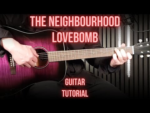 Lovebomb - The Neighbourhood