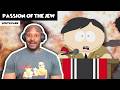 SOUTH PARK The Passion of the Jew [Mel Gibson Is Wacky!] REACTION