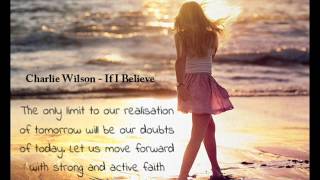 Charlie Wilson - If I Believe
