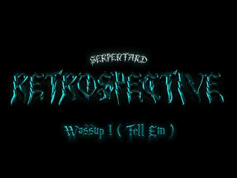 Namu Serpentard - Wassup ! ( Tell Em )