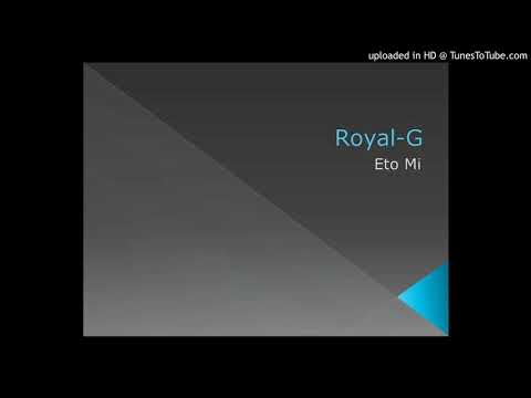 Royal-G - Eto Mi