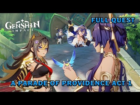 A Parade of Providence ACT1 - Comings and Goings (Full Quest) | Sumeru Festival Big Event