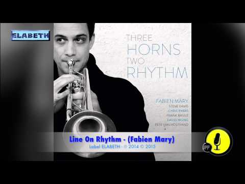 LINE ON RHYTHM - Three Horns Two Rhythm - Fabien Mary - 2015