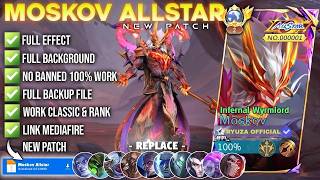 Download lagu Script Skin Moskov Allstar Infernal Wyrmlord No Password | Full Effect Voice - Patch Terbaru mp3