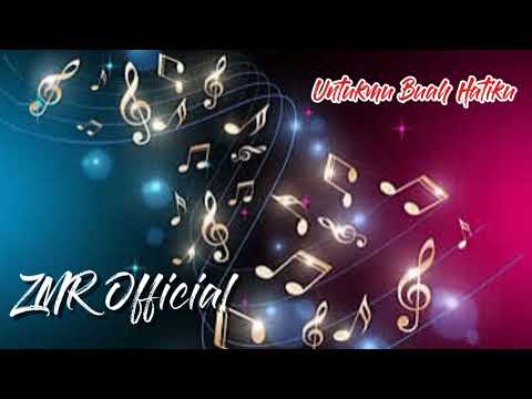 Untukmu Buah Hatiku (Official Musik Audio)