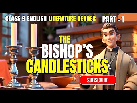 The Bishop's Candlesticks- Part 1 | Class 9 English Literature Reader Drama | English  Communicative