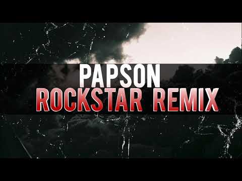 Papson - Rockstar (Remix)