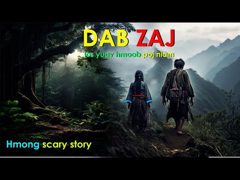 dab neeg dab zaj los yuav Hmong poj niam Hmong scary story ( 30 May 2024)