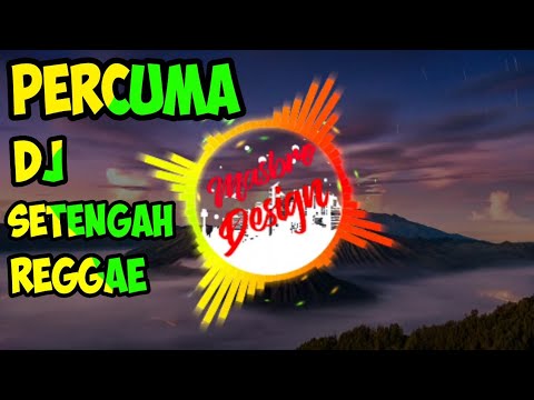 download lagu mp3 mp4 Arti Lagu Percuma Dj Setengah Reggae, download lagu Arti Lagu Percuma Dj Setengah Reggae gratis, unduh video klip Arti Lagu Percuma Dj Setengah Reggae