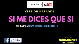Si me dices que si - Nicky Jam feat Cosculluela(Karaoke)