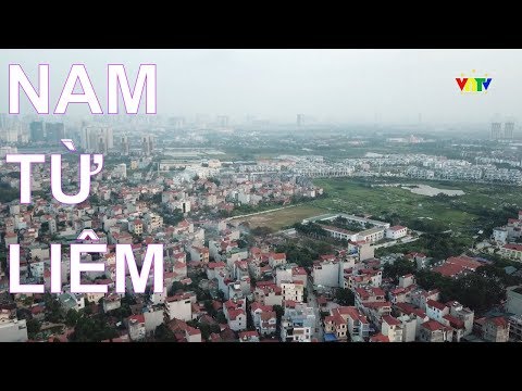 Flycam 🔴 Quận Nam Từ Liêm TP.  Hà Nội ✅  bản đồ quy hoạch quận nam từ liêm