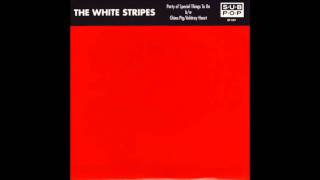 The White Stripes - China Pig/Astray Heart