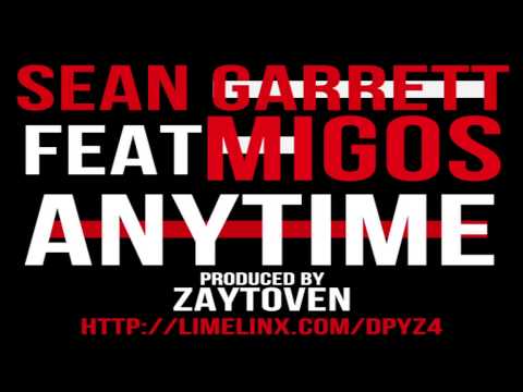 Sean Garrett feat Migos "ANYTIME"