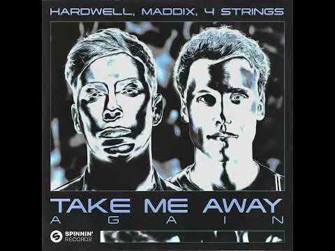 Hardwell, Maddix, 4 Strings - Take Me Away Again (Original Mix)