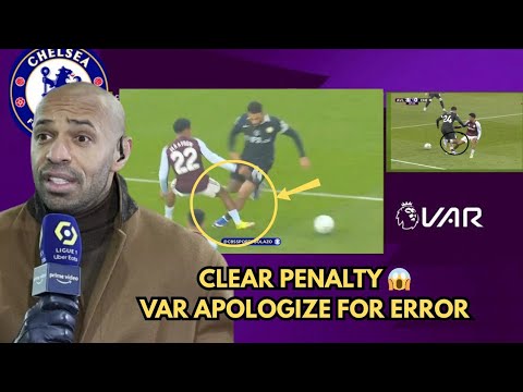 VAR ADMIT HUGE ERROR! 😱 CHELSEA DENIED CLEAR PENALTY IN 1-4 WIN AT VILLA PARK