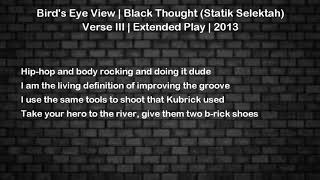 Bird&#39;s Eye View - Black Thought (Statik Selektah) - Verse 3 - Lyrics