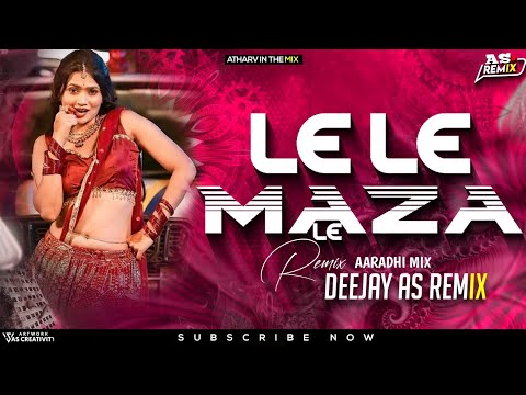 ले ले मझा ले | LE LE MAZA LE | ARARDHI MIX | DEEJAY AS REMIX | TRENDING SONG